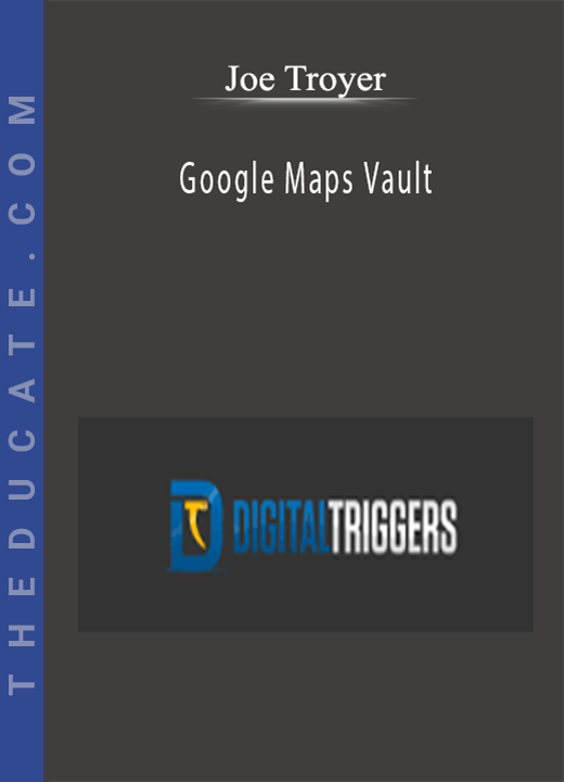 Joe Troyer - Google Maps Vault