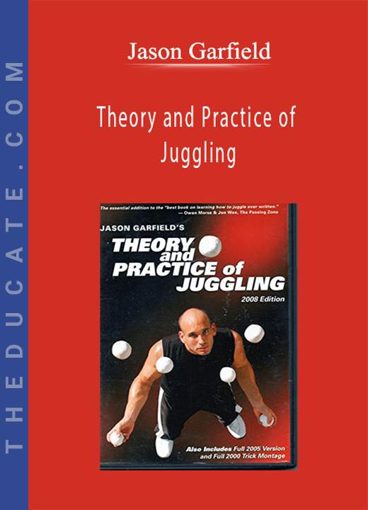 Jason Garfield - Theory and Practice of Juggling