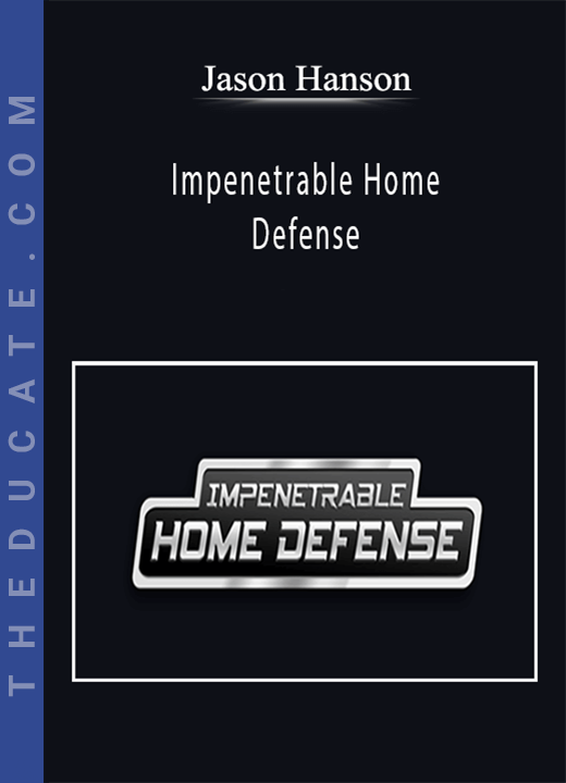Jason Hanson - Impenetrable Home Defense