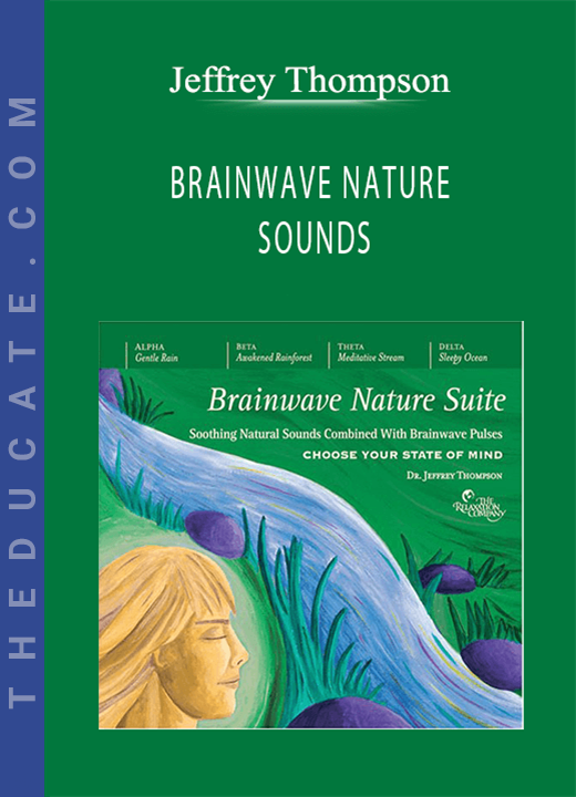 Jeffrey Thompson - BRAINWAVE NATURE SOUNDS