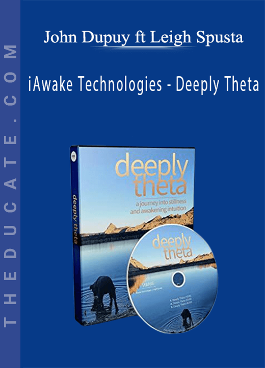 John Dupuy ft Leigh Spusta - iAwake Technologies - Deeply Theta