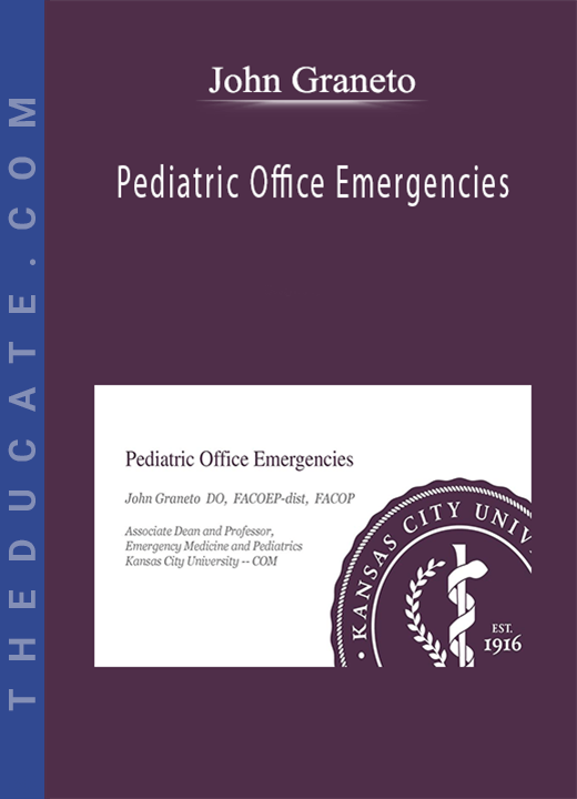 John Graneto - Pediatric Office Emergencies