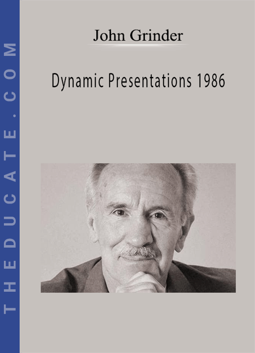 John Grinder - Dynamic Presentations 1986