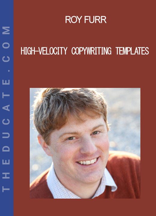 Roy Furr - High-Velocity Copywriting Templates
