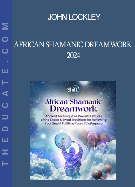 John Lockley - African Shamanic Dreamwork 2024
