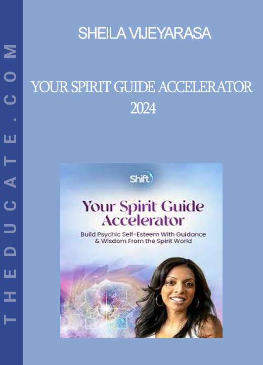 Sheila Vijeyarasa - Your Spirit Guide Accelerator 2024