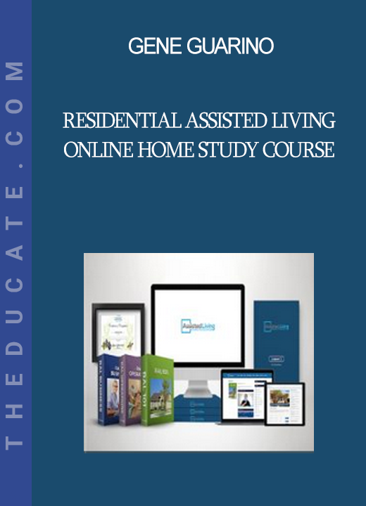 Gene Guarino - Residential Assisted Living Online Home Study Course