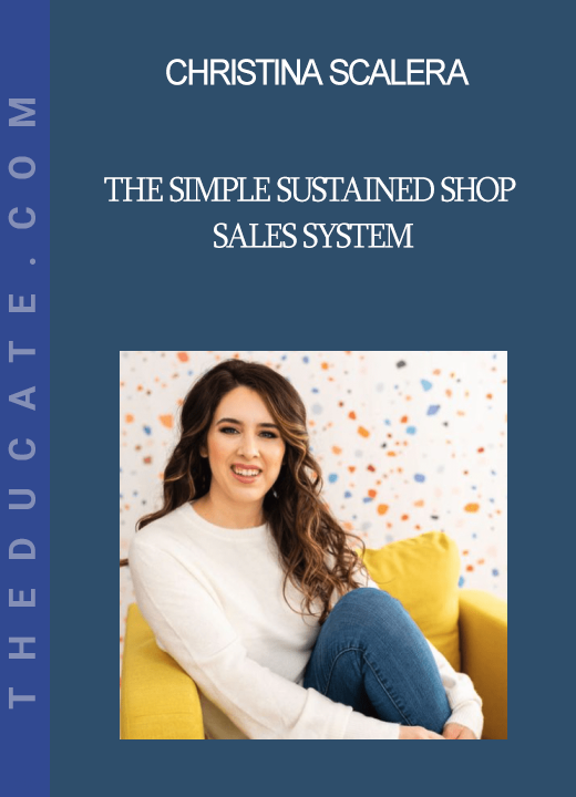 Christina Scalera - The Simple Sustained Shop Sales System