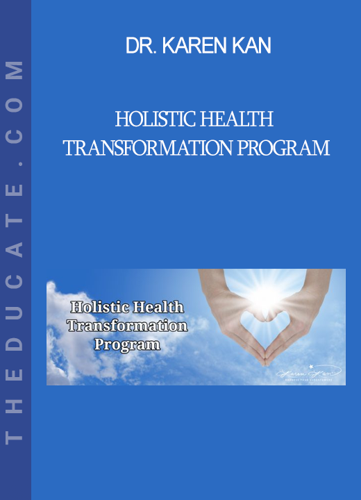 Dr. Karen Kan - Holistic Health Transformation Program