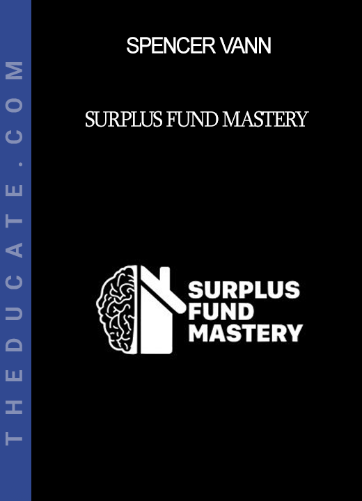 Spencer Vann - Surplus Fund Mastery