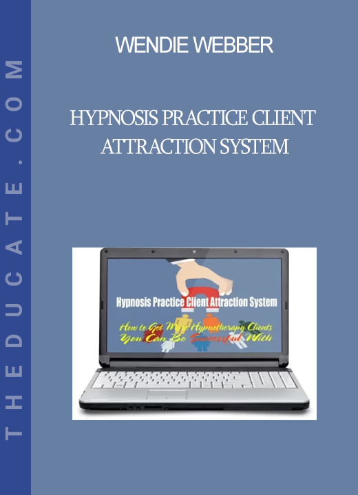 Wendie Webber - Hypnosis Practice Client Attraction System