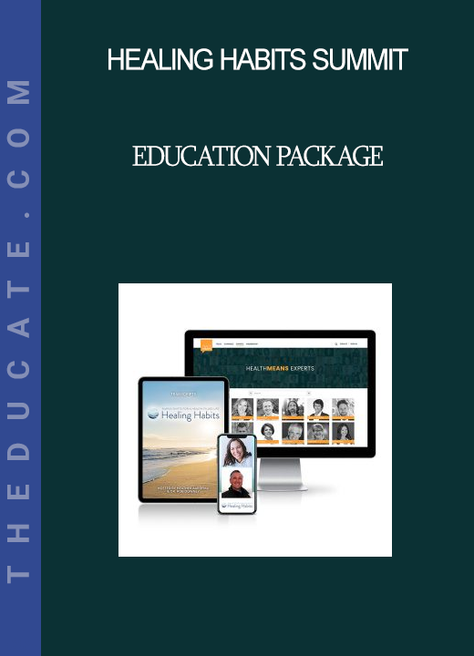 Healing Habits Summit - Education Package