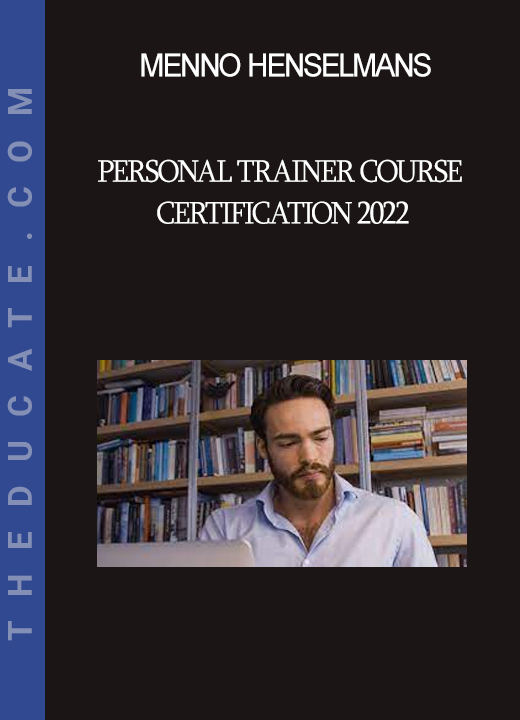 Menno Henselmans - Personal Trainer Course Certification 2022