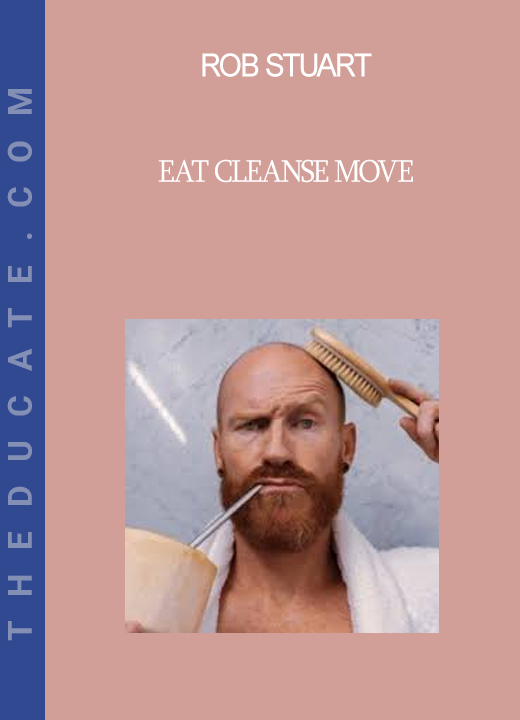 Rob Stuart - Eat Cleanse Move