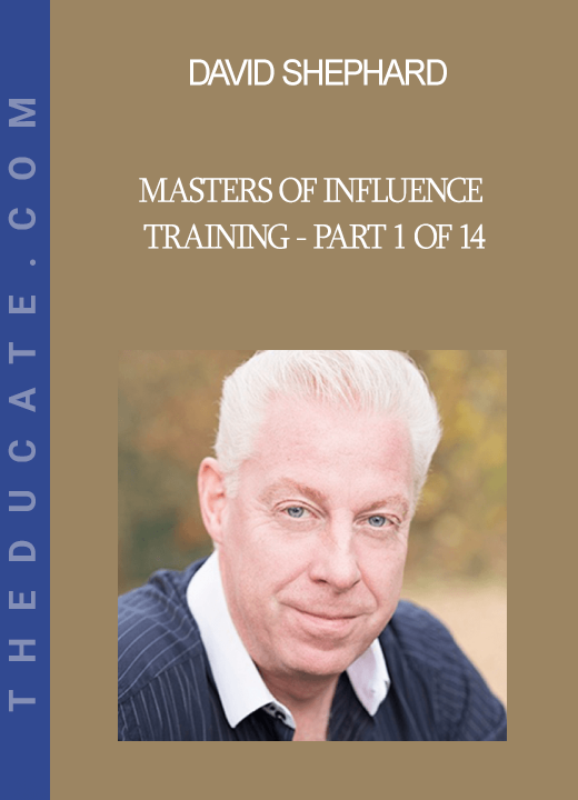 David Shephard - Masters Of Influence Training - Part 1 of 14
