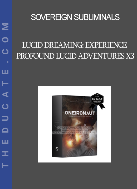 Sovereign Subliminals - Lucid Dreaming: Experience Profound Lucid Adventures X3