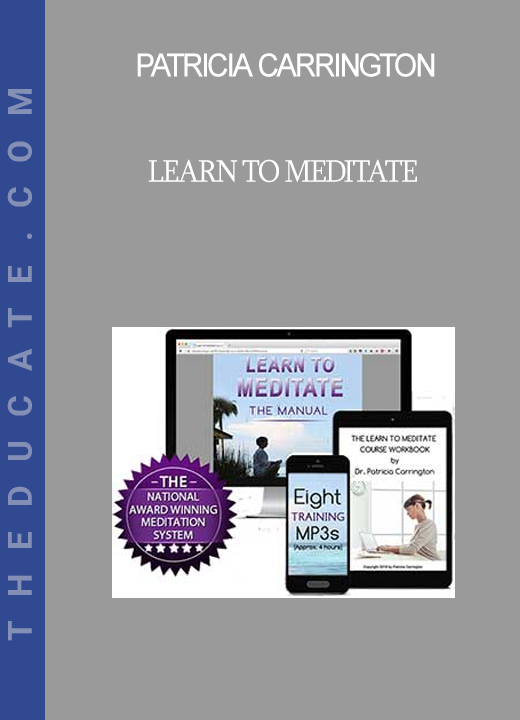 Patricia Carrington - Learn To Meditate
