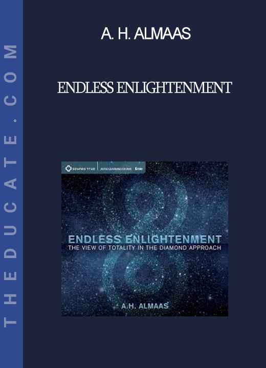 A. H. Almaas - Endless Enlightenment
