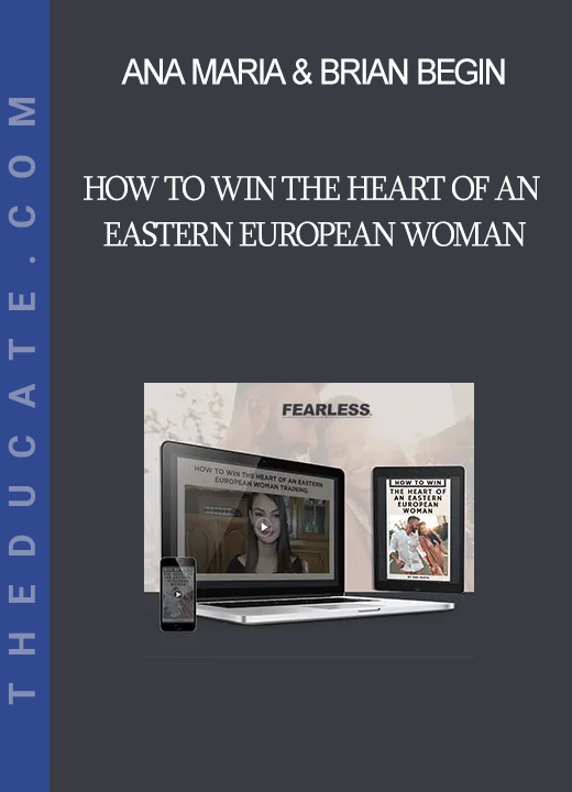 Ana Maria & Brian Begin - How To Win The Heart Of An Eastern European Woman