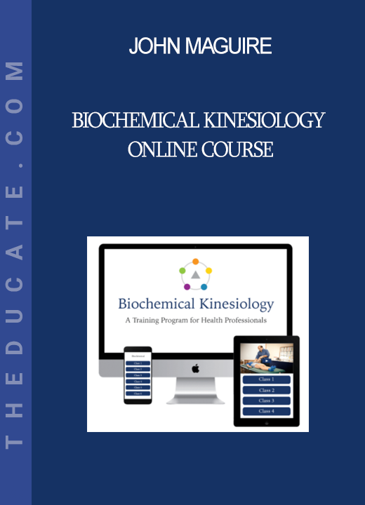 John Maguire - Biochemical Kinesiology Online Course