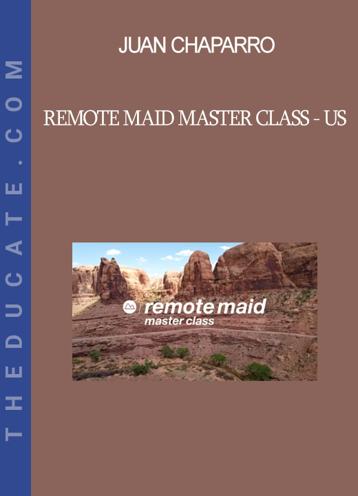 Juan Chaparro - Remote Maid Master Class - US