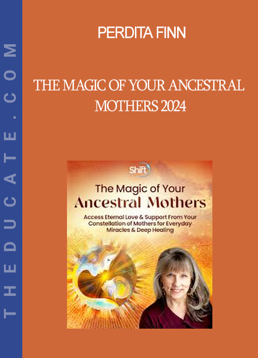 Perdita Finn - The Magic of Your Ancestral Mothers 2024