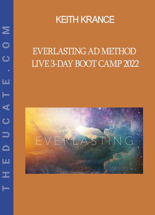 Keith Krance - Everlasting Ad Method Live 3-day Boot Camp 2022