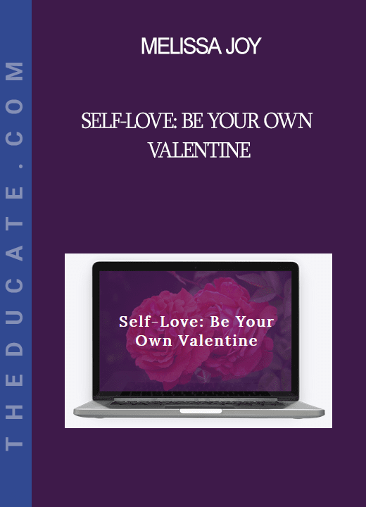 Melissa Joy - Self-Love: Be Your Own Valentine