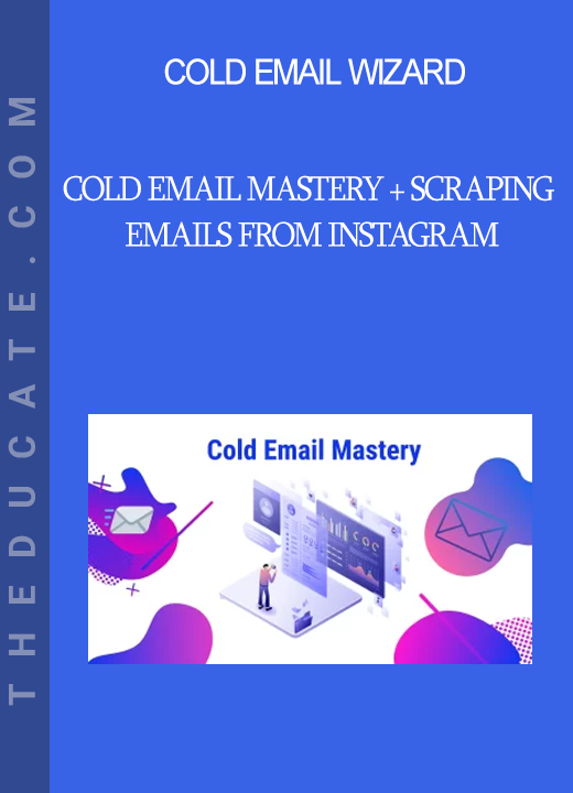 Cold Email Wizard - Cold Email Mastery + Scraping Emails from Instagram