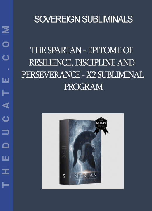 Sovereign Subliminals - The Spartan - Epitome Of Resilience Discipline And Perseverance - X2 Subliminal Program