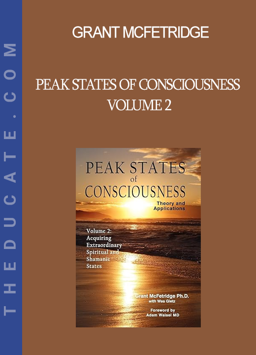Grant McFetridge - Peak States of Consciousness Volume 2