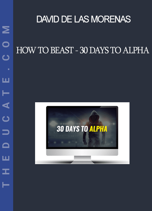David de las Morenas How to Beast - 30 Days to Alpha